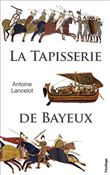 La Tapisserie de Bayeux