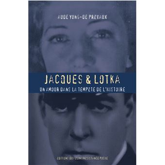Jacques et Lotka - Un amour dans la tempête de l'histoire
