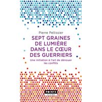 Sept graines de lumière dans le coeur des guerriers