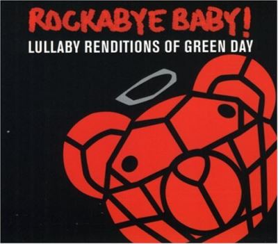 Rockabye baby lullaby renditions Green Day