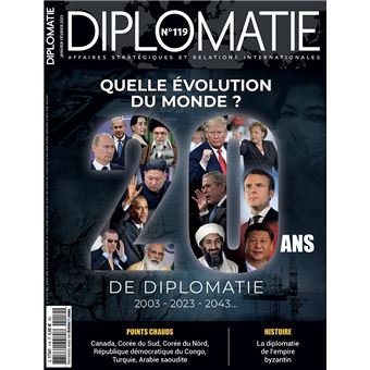 Diplomatie n°119 : Quelle évolution du Monde ? - Janv-Fev 2023 Tome 119 -  broché - Collectif - Achat Livre