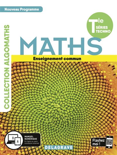Mathématiques Tle Tronc commun STMG/STI2D/STL/ST2S/STHR 2020 - Manuèl élève