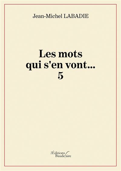 Les mots qui s'en vont... 5