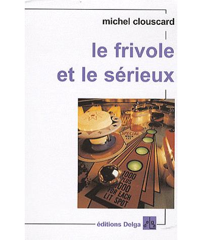 Le frivole et le sérieux