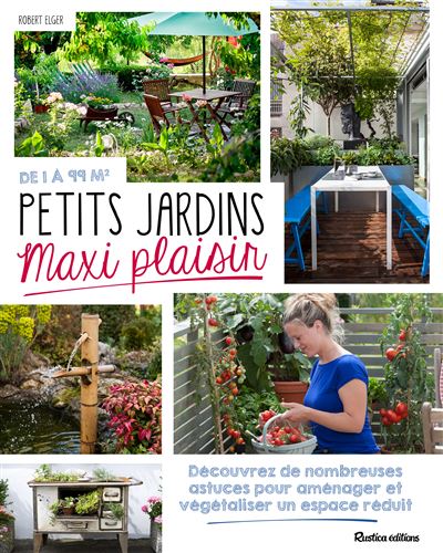 Petits jardins maxi plaisir