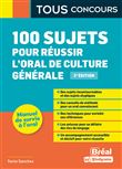 100 sujets pour réussir l'oral de culture générale