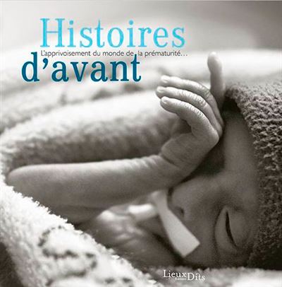 Histoires D'Avant Nouvelle Édition Revue Et Augmen