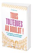 Tous toltèques au boulot !