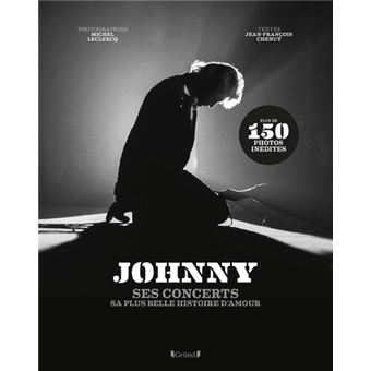 Johnny - Ses concerts, sa plus belle histoire d'amour