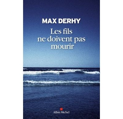 Les Fils ne doivent pas mourir - Max Derhy - broché