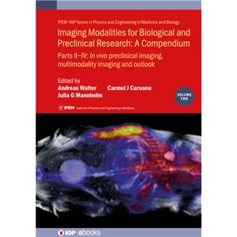 Imaging Modalities for Biological and Preclinical Research: A Compendium, Volume 2 - 1