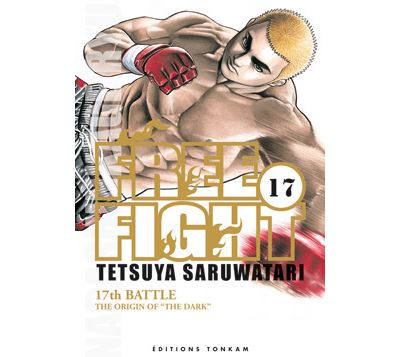 Free Fight T17 - Tetsuya Saruwatari - broché