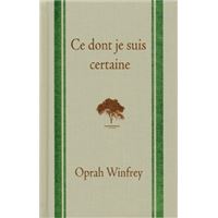 Ce dont je suis certaine