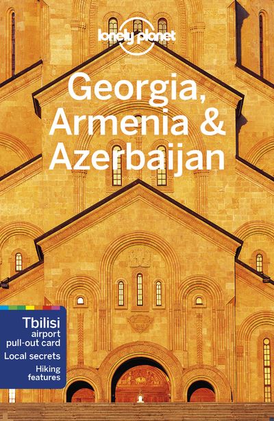 Georgia, Armenia & Azerbaijan 6ed -anglais-
