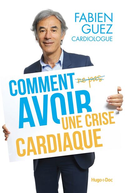 Comment avoir une crise cardiaque ?