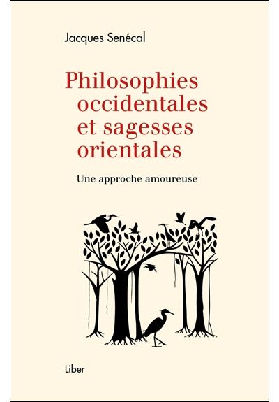 Philosophies occidentales et sagesses orientales