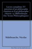 Œuvres complètes, tome XV: Entretien d'un philosophe chrétien et d'un philosophe chinois