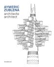 Aymeric Zublena, architecte