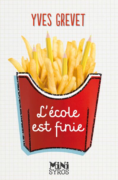 L'École est finie - Yves Grevet - Poche