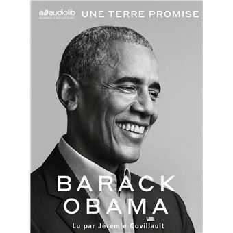 Une terre promise - A Promised Land - Les mémoires présidentiels, tome 1