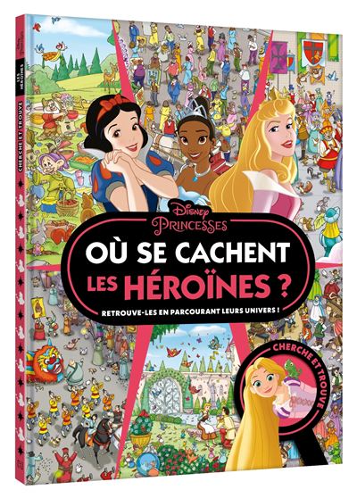 Disney Princesses Disney Princesses Ou Se Cachent Les Heroines Cherche Et Trouve Walt Disney Cartonne Livre Tous Les Livres A La Fnac