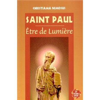 Saint Paul Etre De Lumiere Broche Christiama Nimosus Achat Livre Fnac