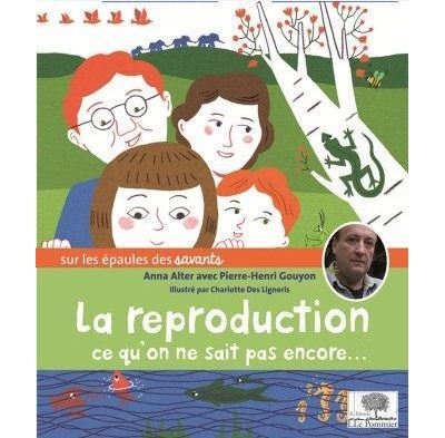La reproduction : ce qu'on ne sait pas encore...