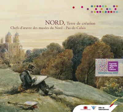 Nord terre de creation chefs d'oeuvre des musees du nord pas