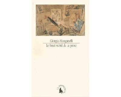 Le Bruit subtil de la prose - Giorgio Manganelli - broché