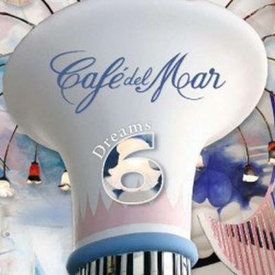 Café del Mar : Dreams, volume 6