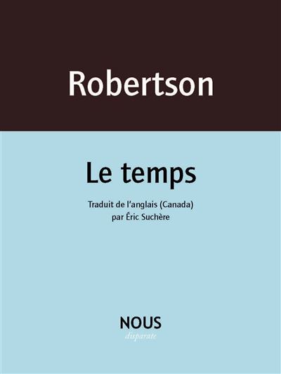 Le Temps - Lisa Robertson - broché