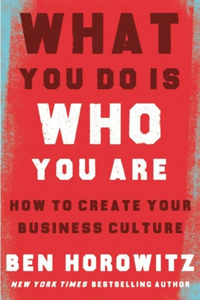 What You Do Is Who You Are - Ben Horowitz - Broschur