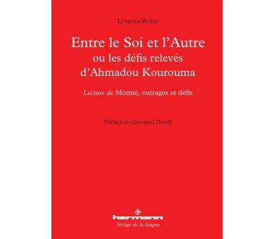Entre le soi et l'autre ou Les défis relevés d'Ahmadou Kourouma - Lorenza Russo - broché