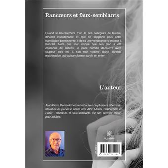 Rancoeurs et faux-semblants