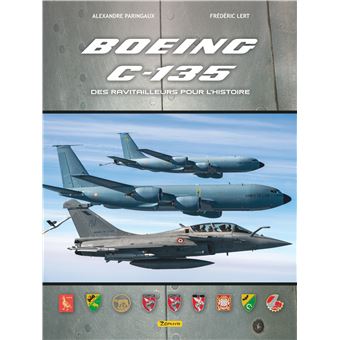 Boeing C-135, des ravitailleurs pour l Histoire