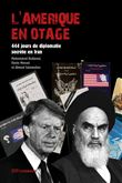 L'Amérique en otage - 444 jours de diplomatie secrète en Iran