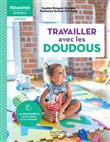 Pédagogie pratique - Travailler avec les doudous en école maternelle Cycle 1
