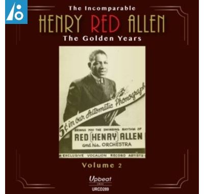 The Incomparable Henry Red Allen : The Golden Years Volume 2
