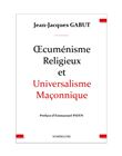 Œcuménisme Religieux et Universalisme Maçonnique
