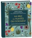 Ma bible des plantes qui soignent - édition de luxe