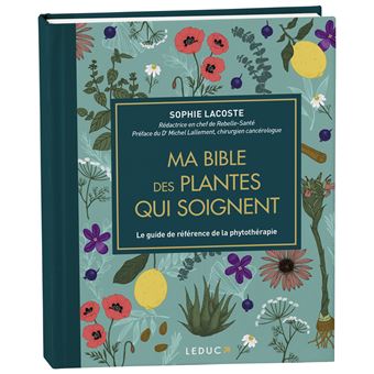 Ma bible des plantes qui soignent - édition de luxe
