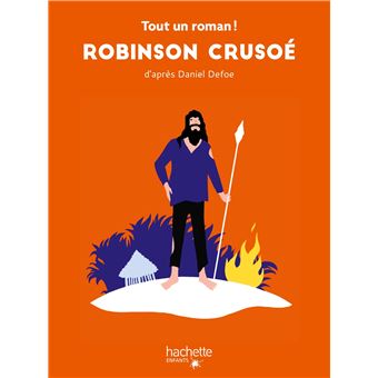 Tout un roman - Robinson Crusoé