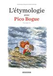 L'Étymologie avec Pico Bogue - Tome 3