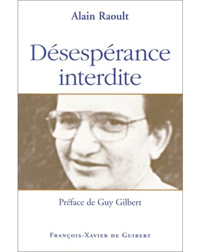 Désespérance interdite - Alain Raoult - broché