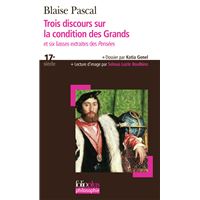 Trois discours sur la condition des Grands/Six liasses extraites des «Pensées»