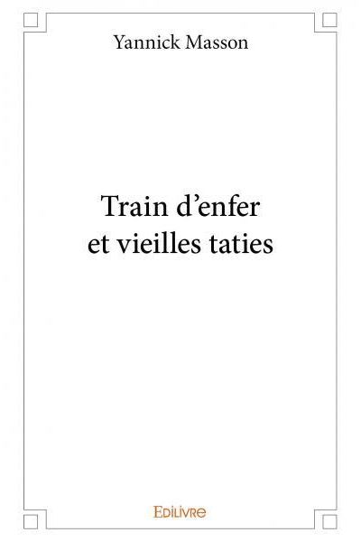 Train d'enfer et vieilles taties