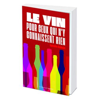 Le vin pour ceux qui n'y connaissent rien