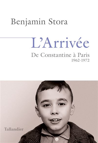 L'arrivée - Benjamin Stora - broché