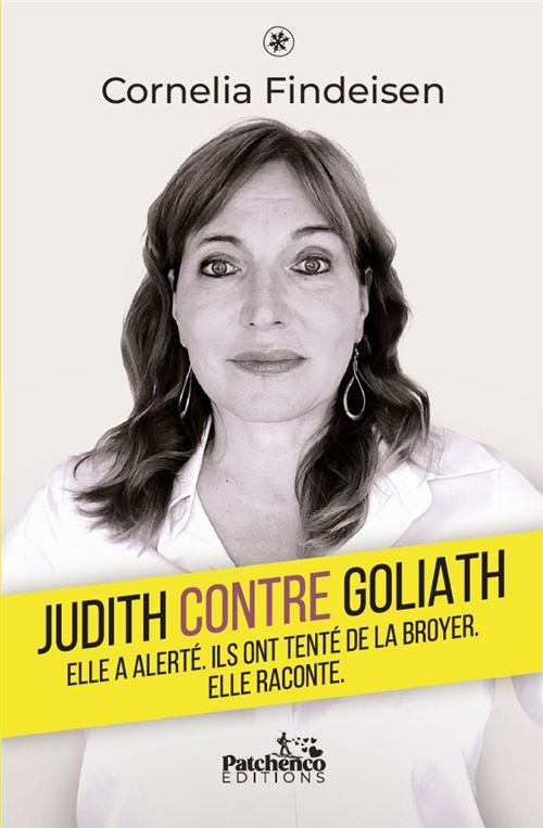 Judith contre Goliath Elle a alerté. Ils ont tenté de la broyer. Elle ...
