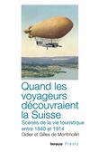 Quand les voyageurs découvraient la Suisse